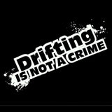 STICKERS DRIFTING IS NOT A CRIME 15.3*6CM